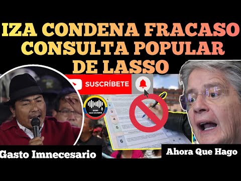 LEONIDAS IZA ANUNCIA FRACASO DE CONSULTA POPULAR DE LASSO GASTO IMNECESARIO NOTICIAS ECUADOR RFE TV