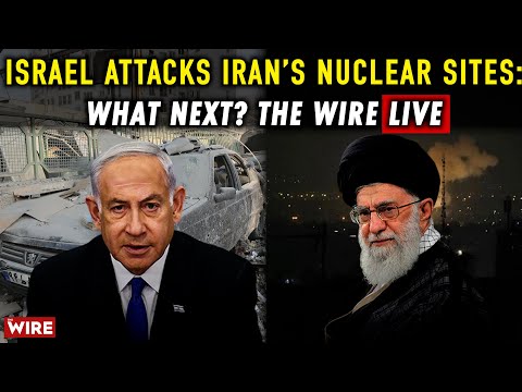 Israel Bombs Iran, Nuclear Chiefs Dead | War Next? The Wire LIVE With Siddharth Varadarajan