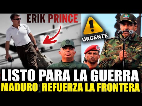 MADURO VA A LA GUERRA contra Erick Prince y lo espera con sus tropas en la frontera ?