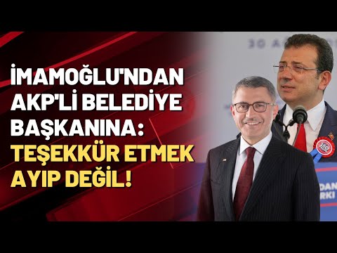 İmamoğlu'ndan AKP'li başkana insanlık dersi: İlk kez son yıllarda...