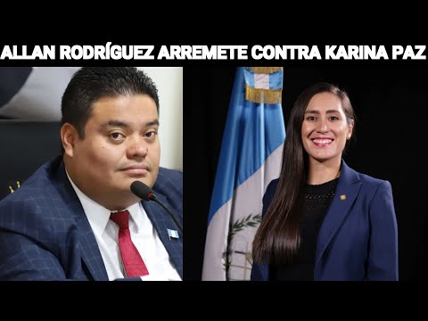 ALLAN RODRIGUEZ ARREMETE CONTRA KARINA PAZ POR BAJAR LA JUNTA DIRECTIVA, GUATEMALA.