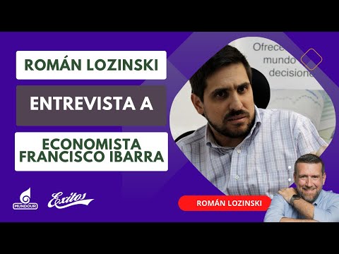 Román Lozinski entrevista a economista Francisco Ibarra