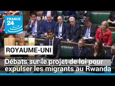 Royaume-Uni : le projet de loi pour expulser des migrants au Rwanda de nouveau en débat