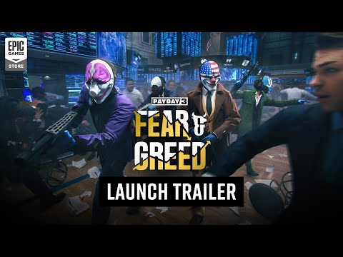 PAYDAY 3: Fear & Greed Launch Trailer