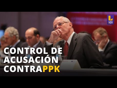 PEDRO PABLO KUCZYNSKI: CONTROL DE ACUSACIÓN POR EL DELITO DE LAVADO DE ACTIVOS