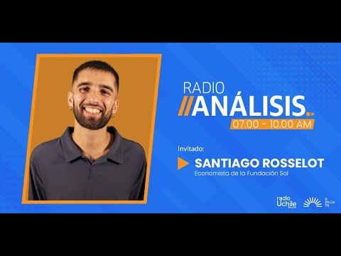 Santiago Rosselot - Primera edición radioanálisis 25-04-2024