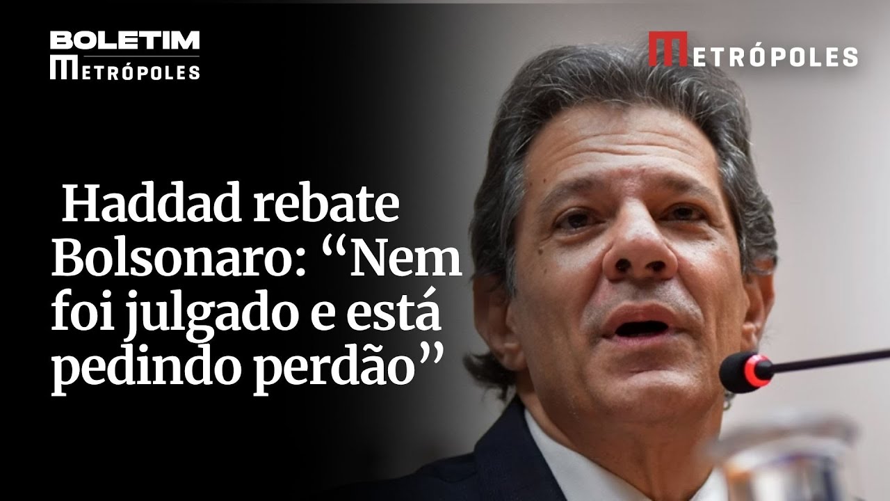Haddad rebate Bolsonaro Nem foi julgado e está pedindo perdão