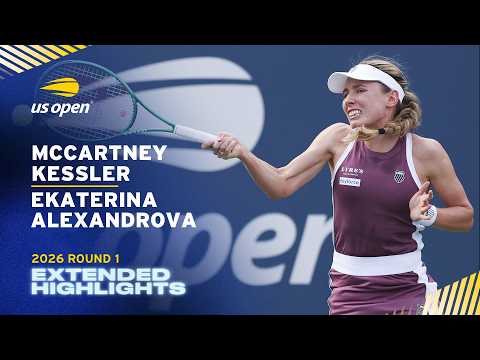 McCartney Kessler vs. Ekaterina Alexandrova Extended Highlights | 2026 US Open Round 1