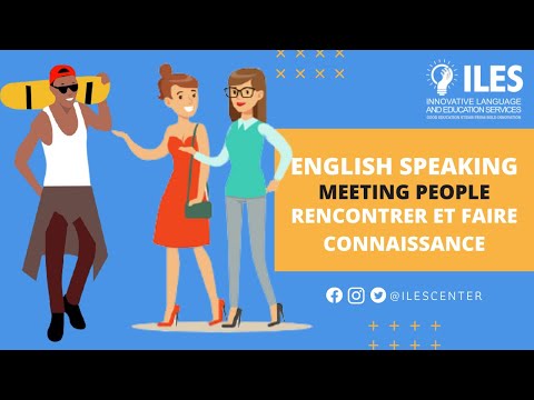 Comment rencontrer de nouvelles personnes et faire connaissance : Anglais pratique