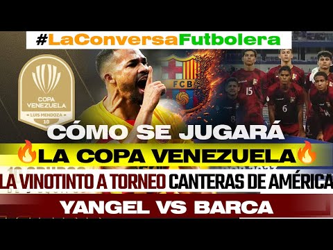 LA VINOTINTO A ARGENTINA - COPA VENEZUELA - YANGEL HERRERA VS BARCELONA