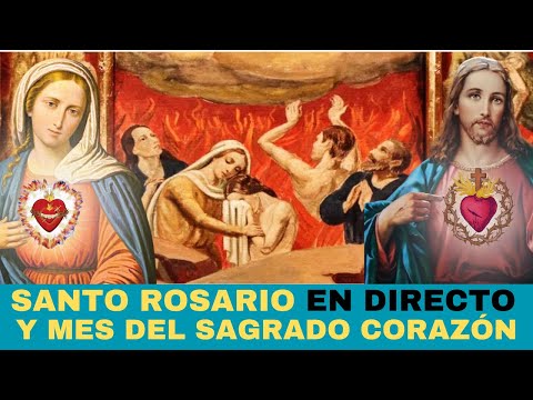 Santo Rosario en vivo por las alamas del purgatorio. Mes del Sagrado Corazón de Jesús. 18 de junio