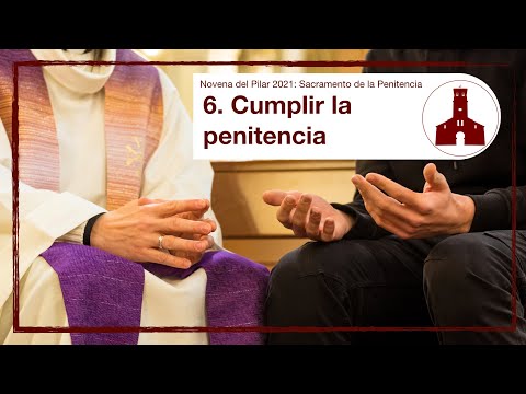 Novena del Pilar 6: Cumplir la penitencia