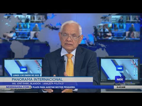 Análisis internacional del Ing. José I. Blandon Castillo (03-01-2022)