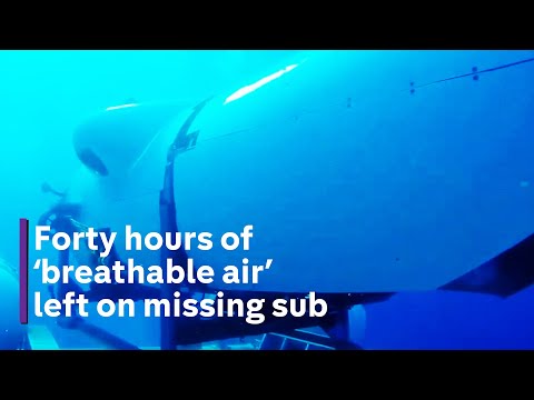 Missing Titanic submersible: 40 hours of oxygen left as search intensifies