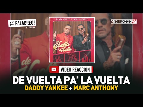 JUNTE HISTORICO, DADDY YANKKE + MARC ANTHONY “De Vuelta Pa La Vuelta” #ElPalabreo #VideoReaccion