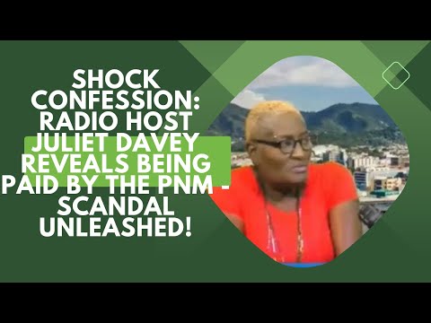 Shock Confession: Radio Host Juliet Davey Reveals Being Paid by the PNM - Scandal Unleashed!