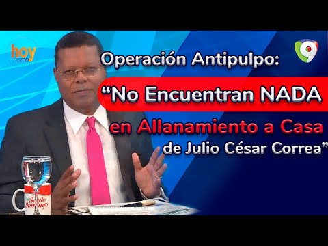 Operación Antipulpo: No encuentran nada en allanamiento a casa de Julio César Correa | Hoy Mismo