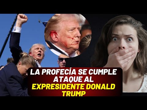 La Profecía del atentado hacia Donald Trump