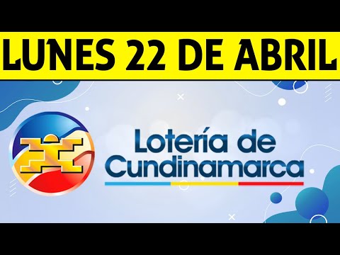 Resultados Lotería de CUNDINAMARCA Lunes 22 de Abril de 2024  PREMIO MAYOR