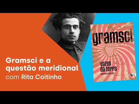 Gramsci e a questão meridional | Rita Coitinho