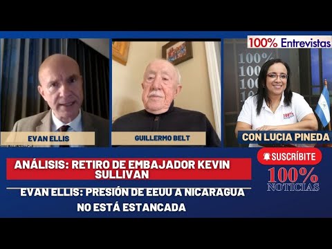 Evan Ellis: Presión de EEUU a dictadura de Nicaragua, no está estancada/ 100% Entrevistas