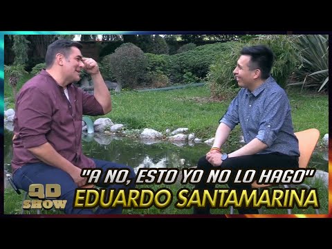 Eduardo Santamarina - A no, esto yo no lo hago