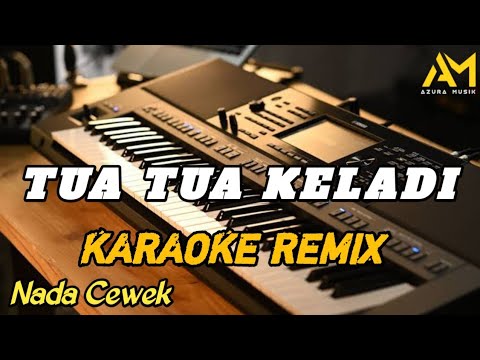 TUA TUA KELADI KARAOKE REMIX NADA CEWEK