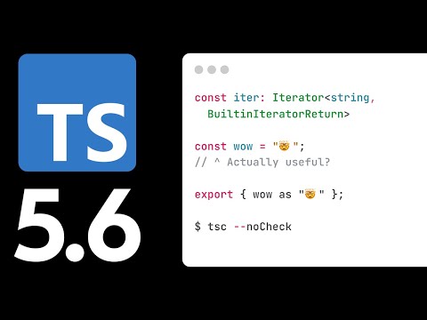 Top 5 NEW Features in TypeScript 5.6