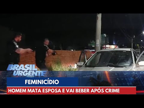 Homem mata esposa e vai beber em bar após o crime | Brasil Urgente