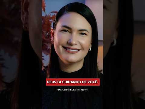 DEUS TÁ CUIDANDO DE VOCÊ. – PALAVRA DO DIA / Ana Clara Rocha