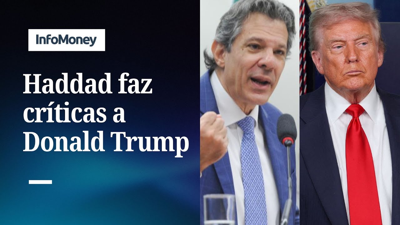Haddad critica centralização das decisões de Trump | InfoMoney News