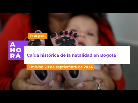 Caída histórica de la natalidad en Bogotá | AHORA | 20 de septiembre de 2024