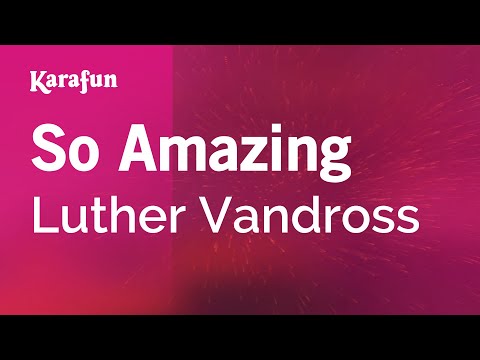 So Amazing - Luther Vandross | Karaoke Version | KaraFun