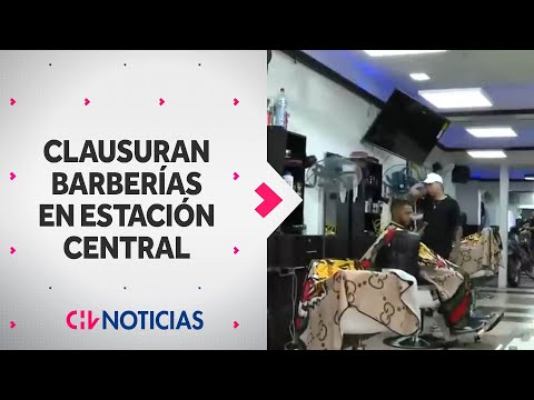 CLAUSURARON 30 BARBERÍAS tras fiscalización en Estación Central: Habían clientes cortándose el pelo