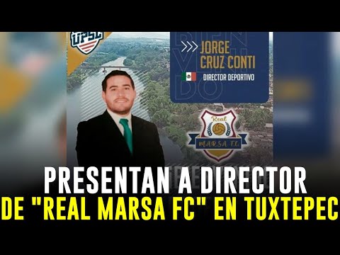 Presentan a director deportivo de Real Marsa fc en Tuxtepec.