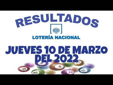 RESULTADO LOTERÍA NACIONAL DEL JUEVES 10 DE MARZO DEL 2022