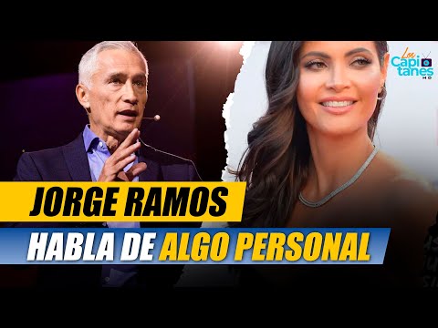 JORGE RAMOS HABLA DE ALGO PERSONAL, SUS HIJOS Y SU VIDA CON CHIQUINQUIRÁ DELGADO