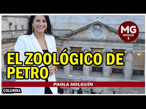 EL ZOOLOGICO DE PETRO  Columna Paola Holguín