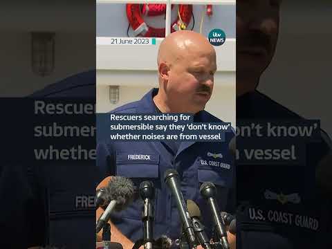 Rescuers searching for submersible say they ‘don’t know’ whether noises are from vessel #itvnews