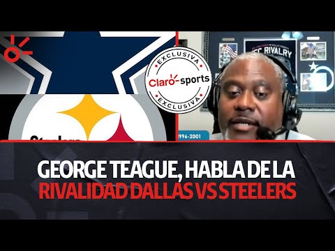 George Teague y la gran rivalidad de Cowboys y Steelers