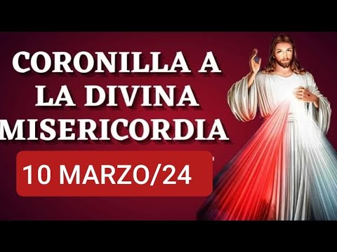? CORONILLA DE LA DIVINA MISERICORDIA HOY DOMINGO 10 DE MARZO 2024 ?