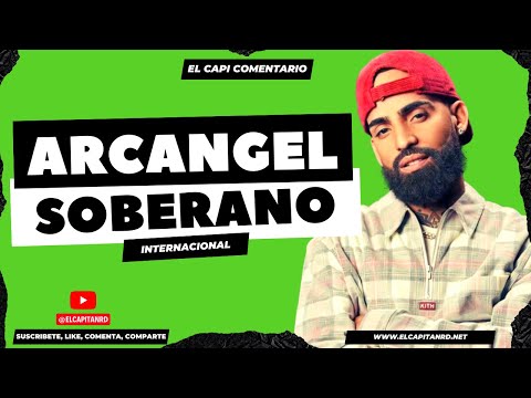 Arcángel recibirá un Soberano Internacional