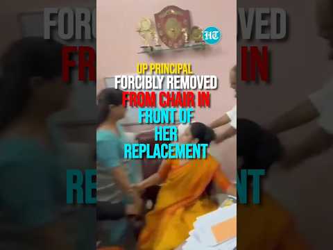 On Cam: UP Principal Forcibly Removed From Chair In Front Of Her Replacement | Watch