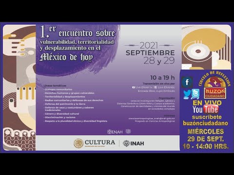 1er. ENCUENTRO SOBRE VULNERABILIDAD, TERRITORIALIDAD Y DESPLAZAMIENTO EN EL MÉXICO DE HOY