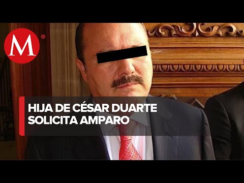 Hija de Ce?sar Duarte promueve amparo contra posible orden de captura