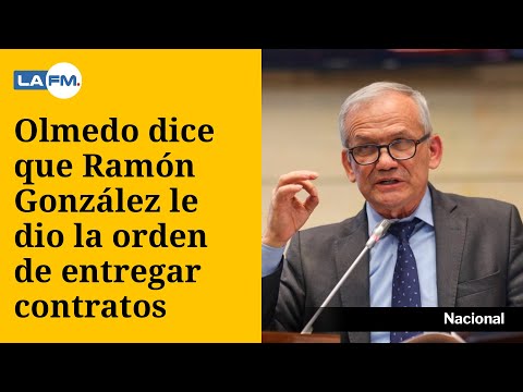 Olmedo López dijo que Carlos Ramón González le dio la orden de entregar contratos