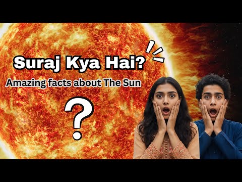Sun Kya Hai? Amazing Facts About The Sun | Distance Between Earth And Sun | Sun Information