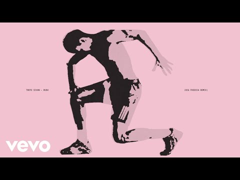 Troye Sivan - Rush (Big Freedia Remix / Official Audio)