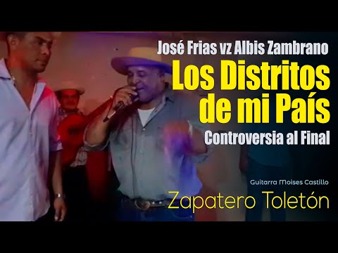 Jose Frías vs Albis Zambrano N° 737 ( DISTRITOS DE MI PAIS)