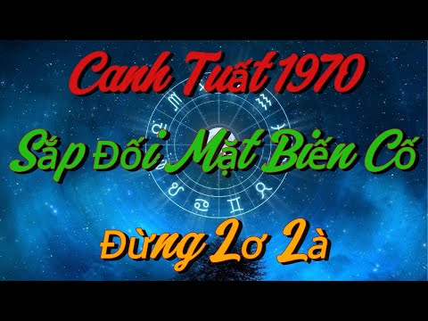 ĐỪNG LƠ LÀ! Canh Tuất 1970 Sắp Đối Mặt Biến Cố Có Thể Thay Đổi Cả Cuộc Đời !